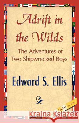 Adrift in the Wilds S. Ellis Edwar 9781421848136 1st World Library - książka
