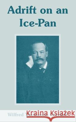 Adrift on an Ice-Pan Wilfred Thomason Grenfell, Sir 9781410107398 Fredonia Books (NL) - książka