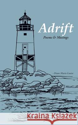 Adrift: Poems & Musings Diane Marie-Louise 9781937668709 Bird Brain Productions - książka