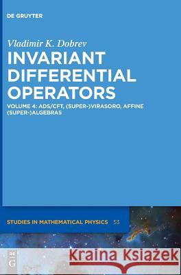 AdS/CFT, (Super-)Virasoro, Affine (Super-)Algebras Vladimir K. Dobrev 9783110609684 De Gruyter - książka