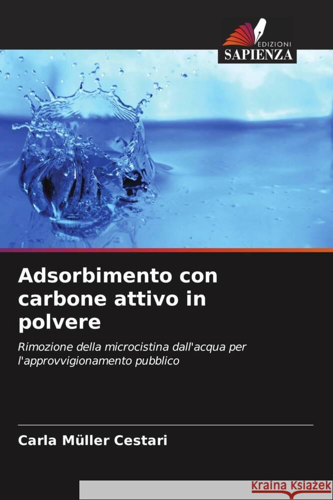 Adsorbimento con carbone attivo in polvere Müller Cestari, Carla 9786207839001 Edizioni Sapienza - książka