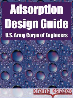 Adsorption Design Guide U S Army Corps of Engineers 9781410219886 University Press of the Pacific - książka