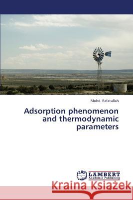 Adsorption Phenomenon and Thermodynamic Parameters Rafatullah Mohd 9783659340505 LAP Lambert Academic Publishing - książka