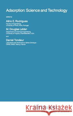 Adsorption: Science and Technology Aliro E. Rodrigues Daniel Tondeur M. Douglas Levan 9780792300939 Springer - książka