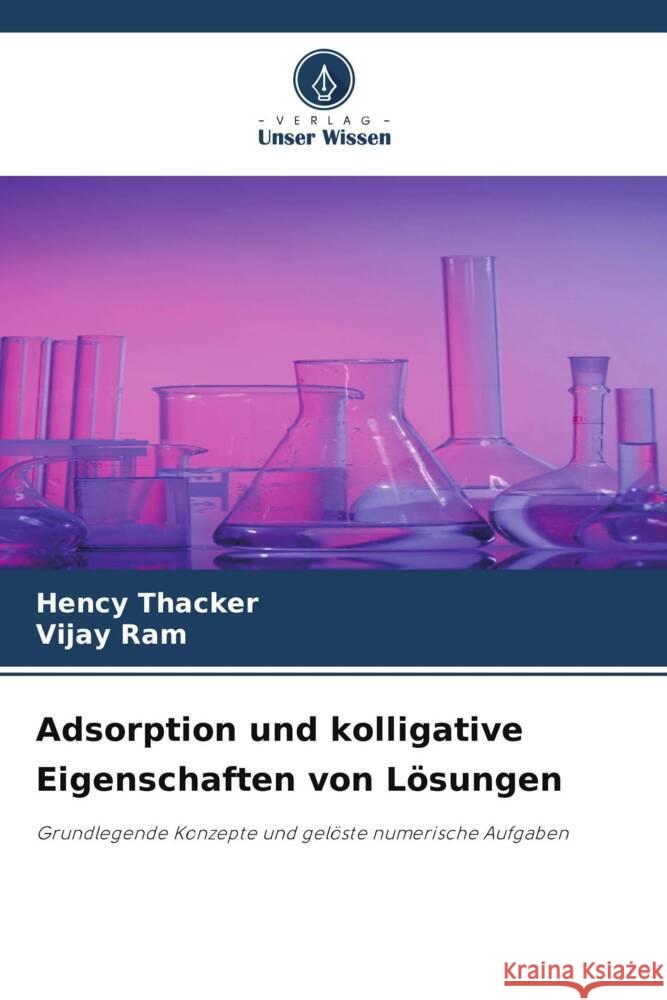 Adsorption und kolligative Eigenschaften von L?sungen Hency Thacker Vijay Ram 9786207361410 Verlag Unser Wissen - książka