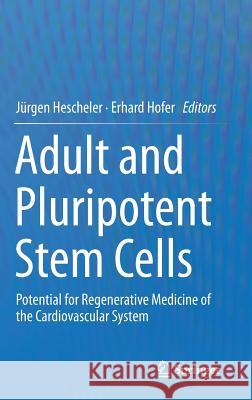 Adult and Pluripotent Stem Cells: Potential for Regenerative Medicine of the Cardiovascular System Hescheler, Jürgen 9789401786560 Springer - książka