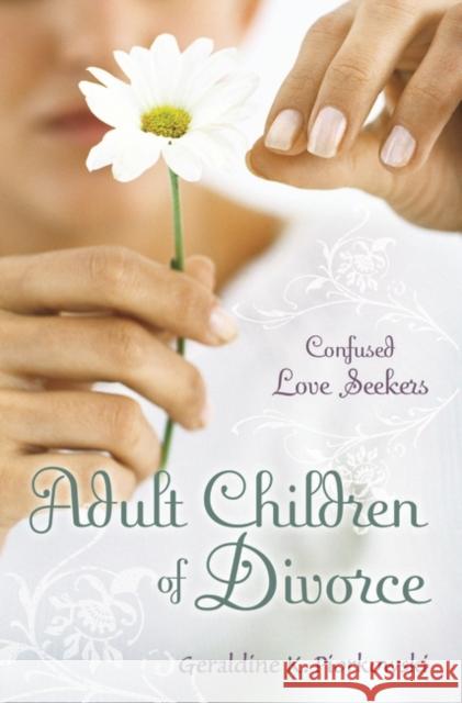 Adult Children of Divorce: Confused Love Seekers Piorkowski, Geraldine K. 9780313346002 Praeger Publishers - książka
