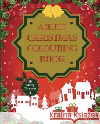 Adult Christmas Colouring Book Creations 9781726146135 Createspace Independent Publishing Platform - książka