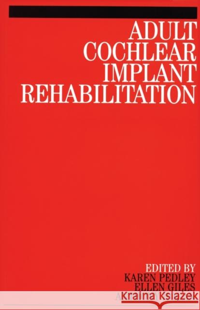 Adult Cochlear Implant Rehabilitation Karen Pedley 9781861563217  - książka