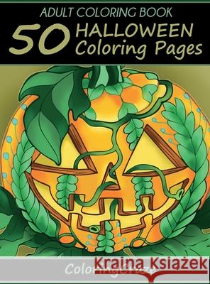 Adult Coloring Book: 50 Halloween Coloring Pages Coloringcraze 9788365560193 Coloringcraze.com - książka