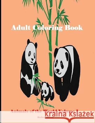 Adult Coloring Book Animals of the World Volume I: Adult Coloring Books Animals Rafael Delvix 9781535090520 Createspace Independent Publishing Platform - książka
