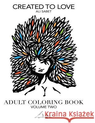 Adult Coloring Book by Ali Sabet, Created to Love Ali Sabet 9780692609231 Pixopop - książka