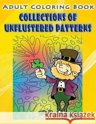 Adult Coloring Book Collections Of Unflustered Patterns: Mandala Coloring Book Jones, Edwin 9781533262059 Createspace Independent Publishing Platform - książka