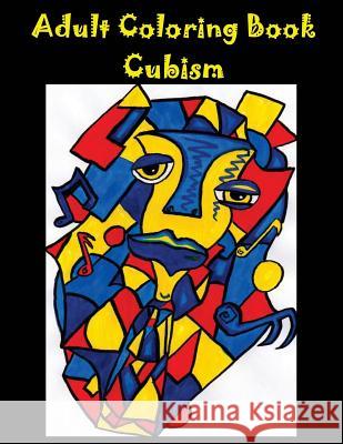 Adult Coloring Book: Cubism Nathan Rene Casanova 9781523928187 Createspace Independent Publishing Platform - książka