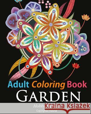 Adult Coloring Book: Enchanted Garden: Coloring Book for Grownups Featuring 32 Beautiful Garden and Flower Designs Hobby Habitat Coloring Books 9781530035557 Createspace Independent Publishing Platform - książka