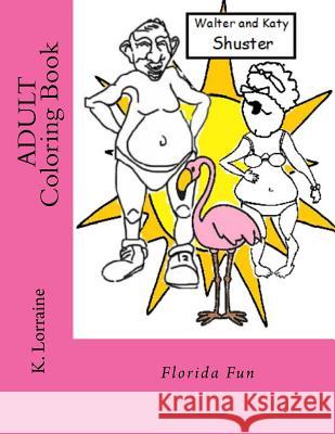 Adult Coloring Book: Florida Fun K. Lorraine Jeananne Whitmer 9781533412683 Createspace Independent Publishing Platform - książka