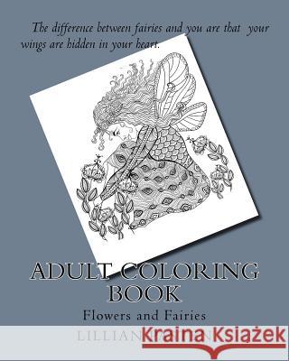 Adult Coloring Book: Flowers and Fairies Lillian Pasten 9781977805010 Createspace Independent Publishing Platform - książka