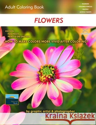 Adult Coloring Book Flowers: Edition: Full pages Lech Balcerzak 9781729321539 Independently Published - książka