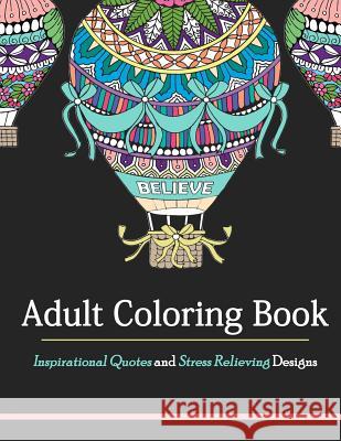 Adult Coloring Book: Inspirational Quotes and Stress Relieving Designs Diamond Ink Designs 9781530103621 Createspace Independent Publishing Platform - książka