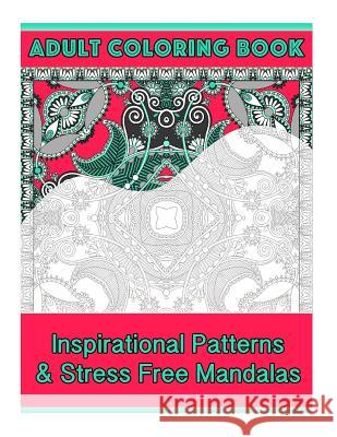 Adult Coloring Book: Intricate Patterns & Stress Free Mandalas Coco Porter 9781519730008 Createspace Independent Publishing Platform - książka