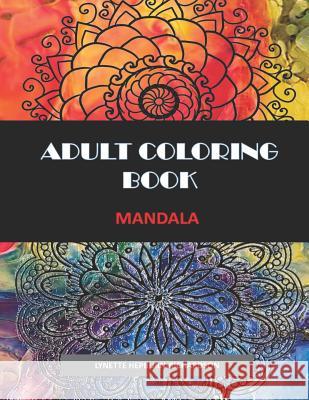 Adult Coloring Book: Mandala Lynette Hepburn-Richardson 9781791961510 Independently Published - książka