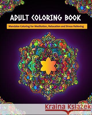 Adult Coloring Book: Mandalas Coloring for Meditation, Relaxation and Stress Relieving 50 mandalas to color Creative Journals, Zone365 9781096466253 Independently Published - książka