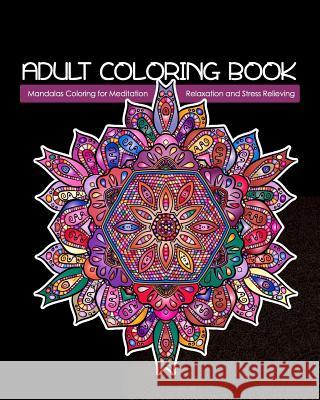 Adult Coloring Book: Mandalas Coloring for Meditation, Relaxation and Stress Relieving 50 mandalas to color Creative Journals, Zone365 9781096467519 Independently Published - książka