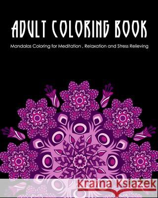 Adult Coloring Book: Mandalas Coloring for Meditation, Relaxation and Stress Relieving 50 mandalas to color Creative Journals, Zone365 9781096471134 Independently Published - książka
