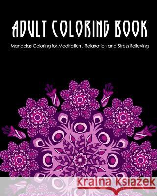 Adult Coloring Book: Mandalas Coloring for Meditation, Relaxation and Stress Relieving 50 mandalas to color, 8 x 10 inches Creative Journals, Zone365 9781096484875 Independently Published - książka