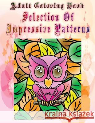 Adult Coloring Book Selection Of Impressive Patterns: Mandala Coloring Book Johnson, Brad 9781533264428 Createspace Independent Publishing Platform - książka