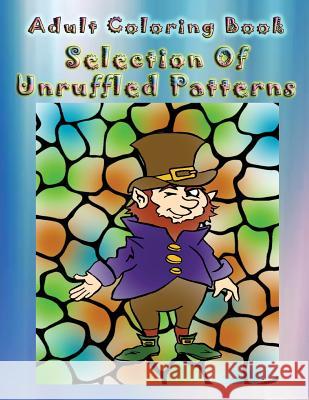 Adult Coloring Book Selection Of Unruffled Patterns: Mandala Coloring Book Rives, Ann 9781533261991 Createspace Independent Publishing Platform - książka