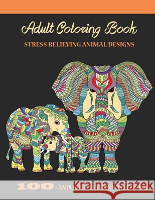 Adult Coloring Book: Stress Relieving Animal Designs Oancea Camelia 9781537430539 Createspace Independent Publishing Platform - książka