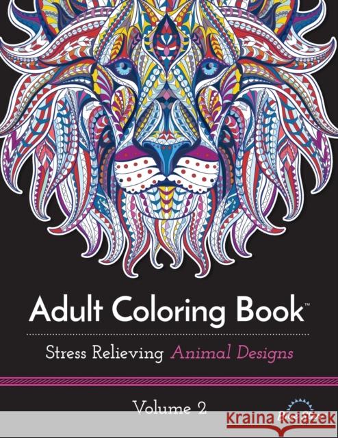 Adult Coloring Book: Stress Relieving Animal Designs, Volume 2 Blue Star Coloring 9781941325315 Blue Star Coloring - książka