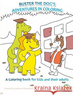Adult Coloring Books: Buster's Adventures in Coloring Andrew Rosenblatt 9781522893059 Createspace Independent Publishing Platform - książka