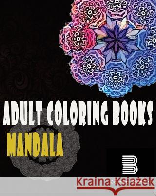 Adult coloring books: Mandalas: Mandalas for Stress relief Coloring Books, Mandala 9781548085964 Createspace Independent Publishing Platform - książka