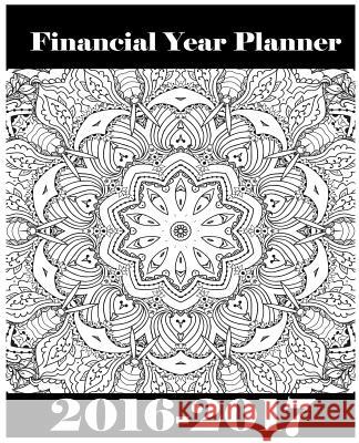 Adult Coloring In Financial Year Weekly Diary 2016-2017: Create Your Calming & Relaxing Personalised Artistry Higgins, Lisa 9781533337672 Createspace Independent Publishing Platform - książka