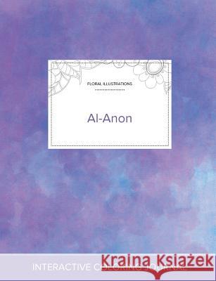 Adult Coloring Journal: Al-Anon (Floral Illustrations, Purple Mist) Courtney Wegner 9781360901220 Adult Coloring Journal Press - książka