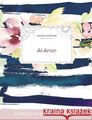 Adult Coloring Journal: Al-Anon (Nature Illustrations, Nautical Floral) Courtney Wegner 9781360902111 Adult Coloring Journal Press - książka