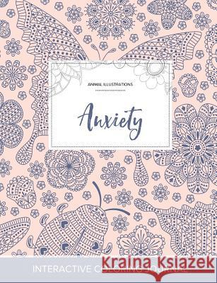 Adult Coloring Journal: Anxiety (Animal Illustrations, Ladybug) Courtney Wegner 9781357613181 Adult Coloring Journal Press - książka