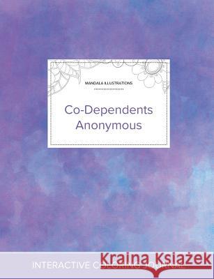Adult Coloring Journal: Co-Dependents Anonymous (Mandala Illustrations, Purple Mist) Courtney Wegner 9781360929095 Adult Coloring Journal Press - książka