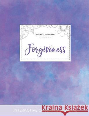 Adult Coloring Journal: Forgiveness (Nature Illustrations, Purple Mist) Courtney Wegner 9781359784513 Adult Coloring Journal Press - książka