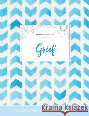 Adult Coloring Journal: Grief (Animal Illustrations, Watercolor Herringbone) Courtney Wegner   9781359811738 Adult Coloring Journal Press - książka