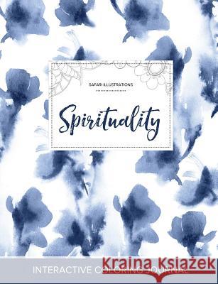 Adult Coloring Journal: Spirituality (Safari Illustrations, Blue Orchid) Courtney Wegner 9781359791368 Adult Coloring Journal Press - książka