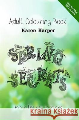 Adult Colouring Book - Spring Secrets Karen Harper 9781787100824 Austin Macauley Publishers - książka