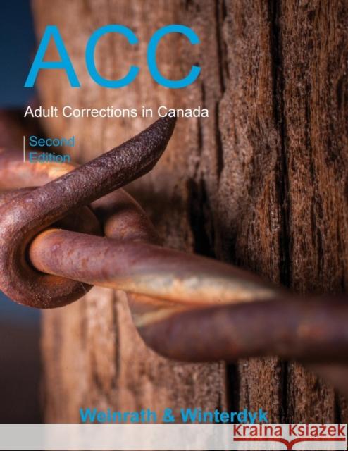 Adult Corrections in Canada, Second Edition Michael Weinrath, John Winterdyk 9781897160930 de Sitter Publications - książka