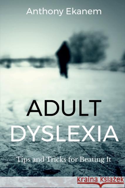 Adult Dyslexia Anthony Ekanem 9781639971107 Notion Press, Inc. - książka