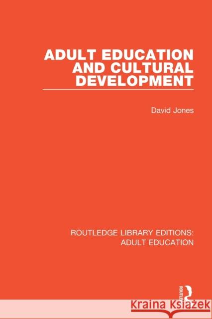 Adult Education and Cultural Development David Jones 9781138368361 Routledge - książka