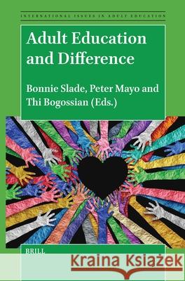 Adult Education and Difference Bonnie Slade Peter Mayo Thi Bogossian 9789004692602 Brill - książka