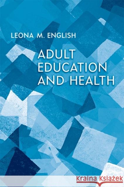 Adult Education and Health University of Toronto Press 9781442640245 University of Toronto Press - książka