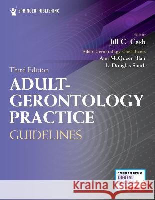 Adult-Gerontology Practice Guidelines Jill C. Cash 9780826173553 Springer Publishing Company - książka